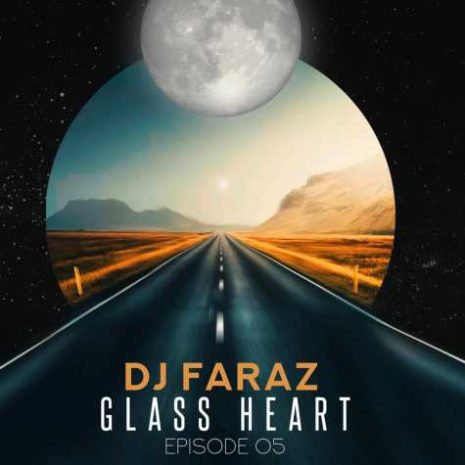 دانلود آهنگ دیجی فراز پادکست گلس هرت ۵ 5 dj faraz glass heart 05 2025 10 19 15 20
