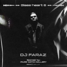 dj faraz glass heart 06 2025 10 19 15 25