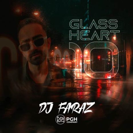 دانلود آهنگ دیجی فراز پادکست گلس هرت ۱۰ 6 dj faraz glass heart 10 2025 10 19 14 40