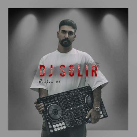 دانلود آهنگ دیجی سولیر پادکست بروکن ۵ 2 dj solir podcast broken 05 2025 10 11 15 10
