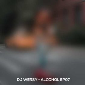 dj wersy alcohol ep07 2025 10 07 20 50