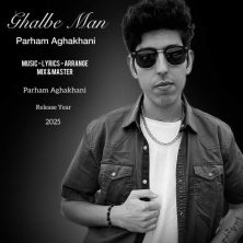 parham aghakhani ghalbe man 2025 10 17 14 45