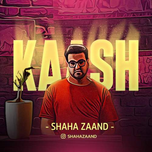 shaha zaand kaash 2025 10 16 19 50