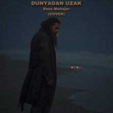 reza mohajer dunyadan uzak 2025 11 16 20 25