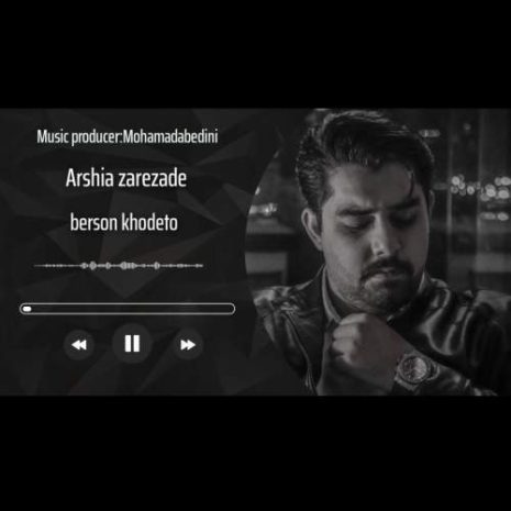 arshia zarezade berson khodeto 2025 12 18 15 40