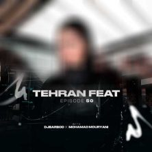 dj barbod x mohamad mouryani tehran feat 50 2025 12 11 04 35
