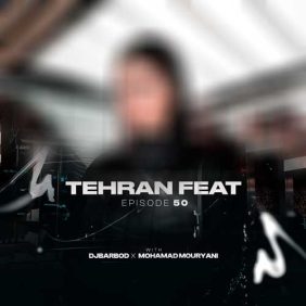 dj barbod x mohamad mouryani tehran feat 50 2025 12 11 04 35