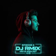 dj rmix podcast metis 02 2025 12 17 14 40
