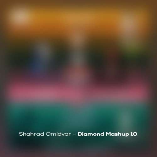 shahrad omidvar diamond mashup 10 remix 2025 12 18 15 10
