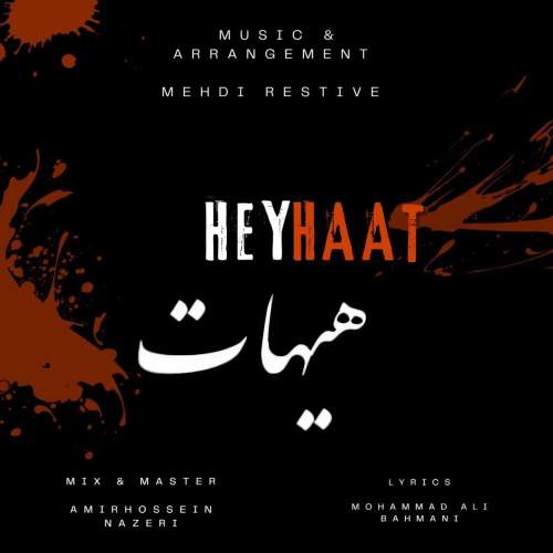 mehdi restive heyhaat 2026 02 18 00 32