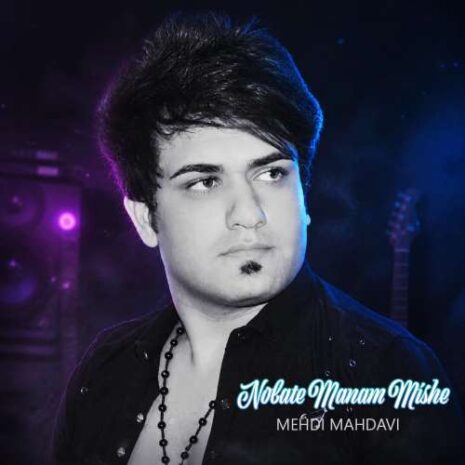 mehdi mahdavi nobate manam mishe 2026 05 06 18 44