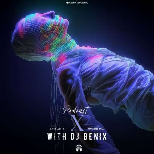 dj benix podcast x 06 2026 06 08 19 39