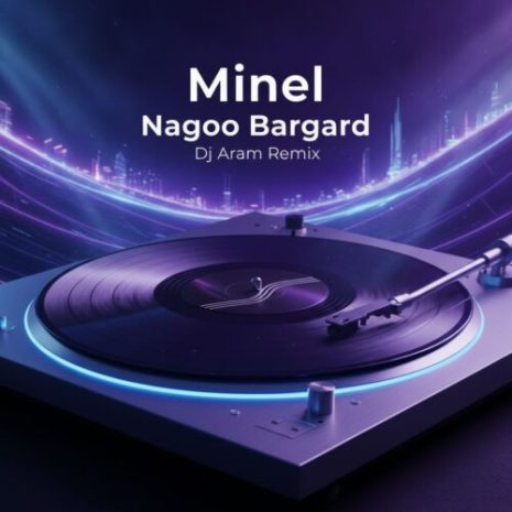 minel nagoo bargard dj aram remix remix 2026 06 26 21 50