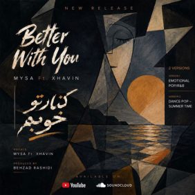 mysa x zhavin better with you behzad rashidi 2026 07 04 16 37