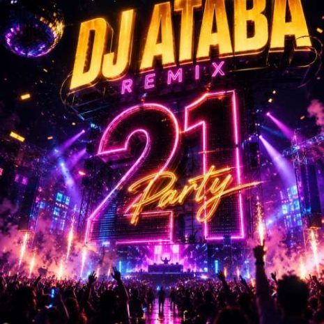 dj ataba remix party 21 2026 08 22 20 06