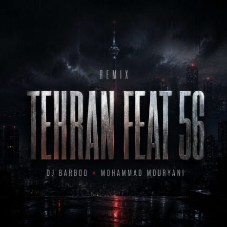 dj barbod x mohamad mouryani tehran feat 56 2026 08 18 02 00