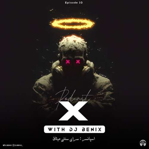 dj benix podcast x 10 2026 08 20 18 33