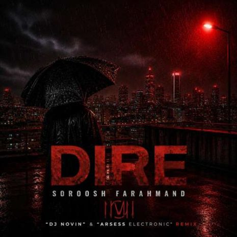 dj novin x arsess electronic remix dire soroush farahmand remix 2026 08 14 04 08