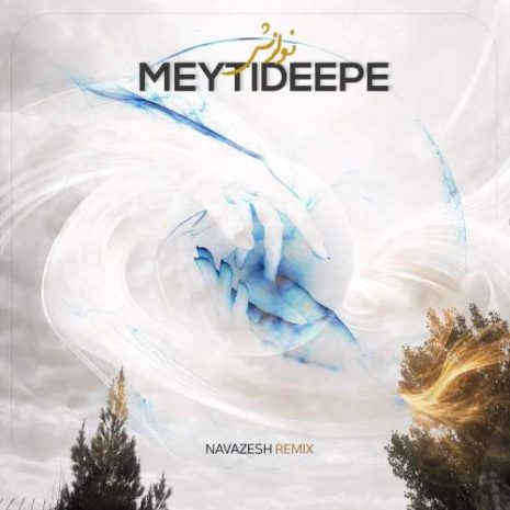meytideepe navazesh remix 2026 08 08 18 30