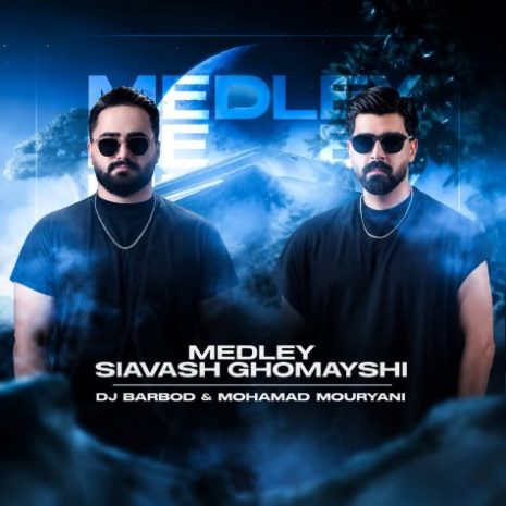 dj barbod x mohamad mouryani medley siavash ghomayshi 2026 09 22 17 32