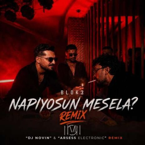 dj novin x arsess electronic napiyosun mesela remix remix 2026 09 04 02 43