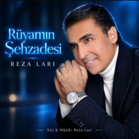 reza lari ruyamin sehzadesi 2026 09 12 16 30