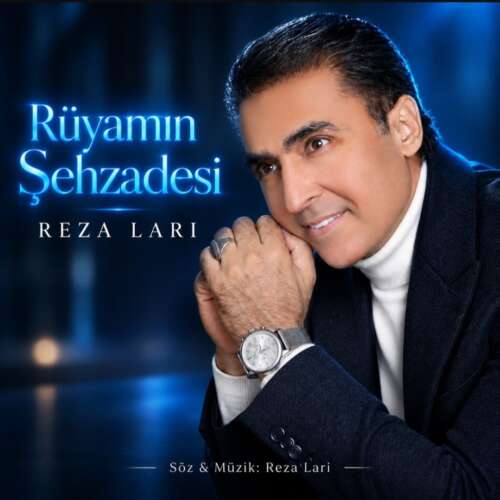 reza lari ruyamin sehzadesi 2026 09 12 16 30